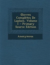 Ouvres ComplFtes De Laplace, Volume 1 - Primary Source Edition