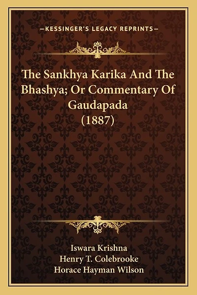 The Sankhya Karika And The Bhashya; Or Commentary Of Gaudapada (1887)