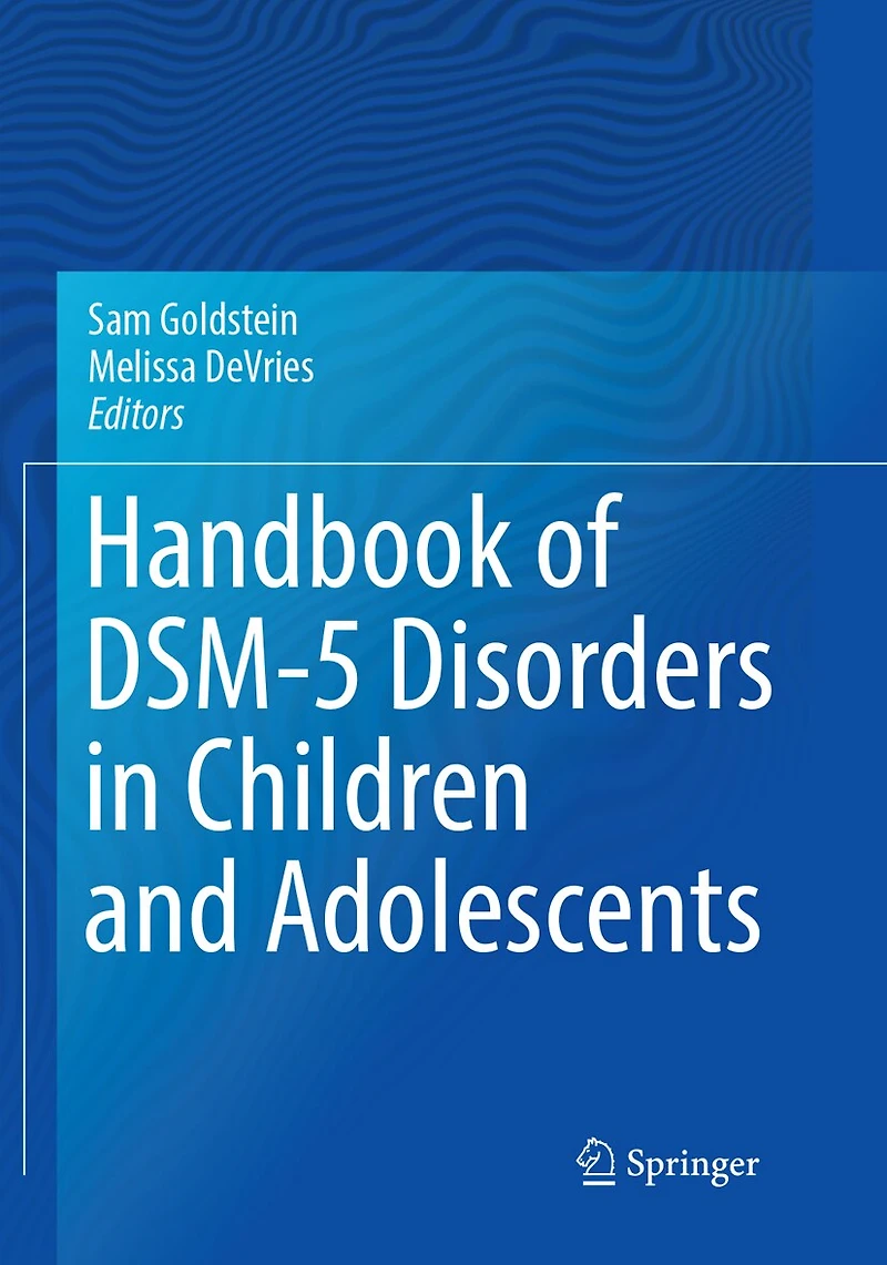 Handbook of DSM-5 Disorders Children and Adolescents