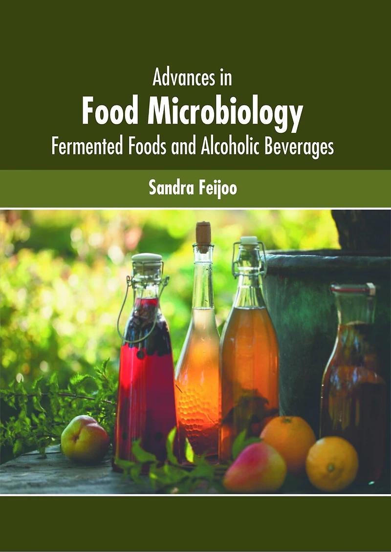 Advances in Food Microbiology: Fermented Foods and Alcoholic Beverages
