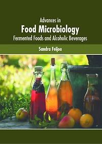 Advances in Food Microbiology: Fermented Foods and Alcoholic Beverages