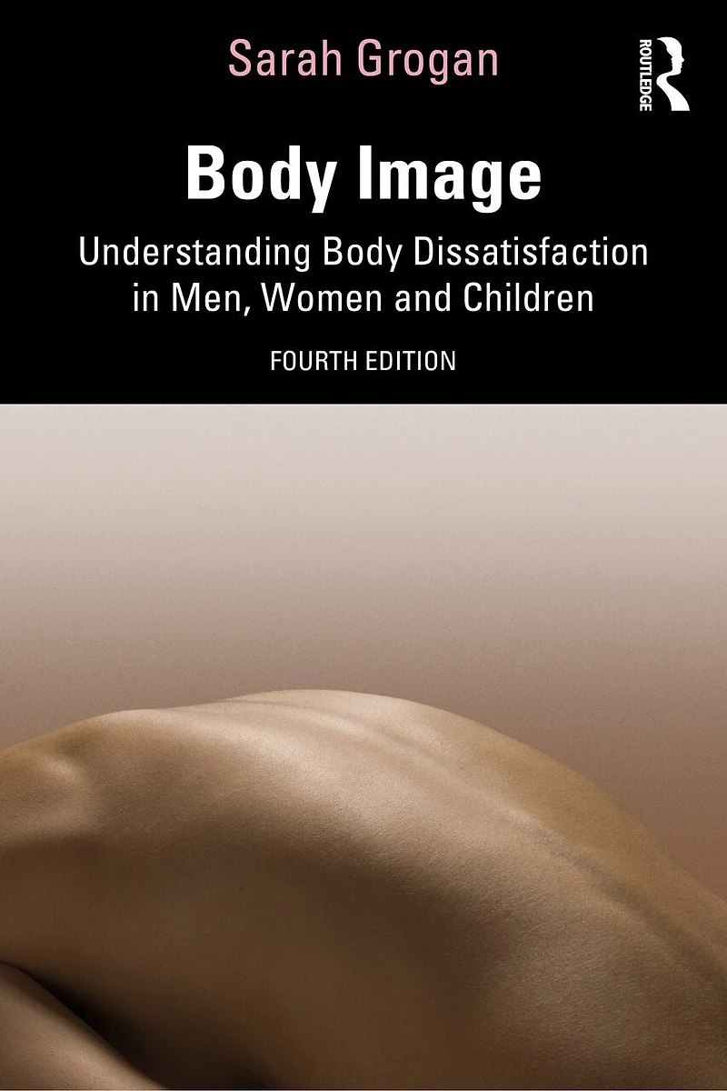 Body Image: Understanding Dissatisfaction Men, Women and Children