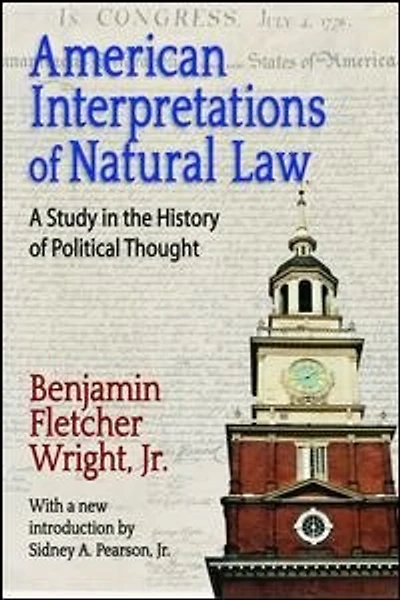 American Interpretations Of Natural Law: A Study The History Political Thought