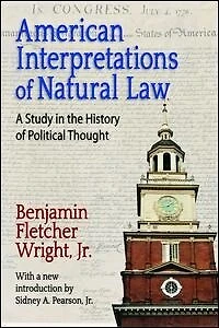American Interpretations Of Natural Law: A Study The History Political Thought