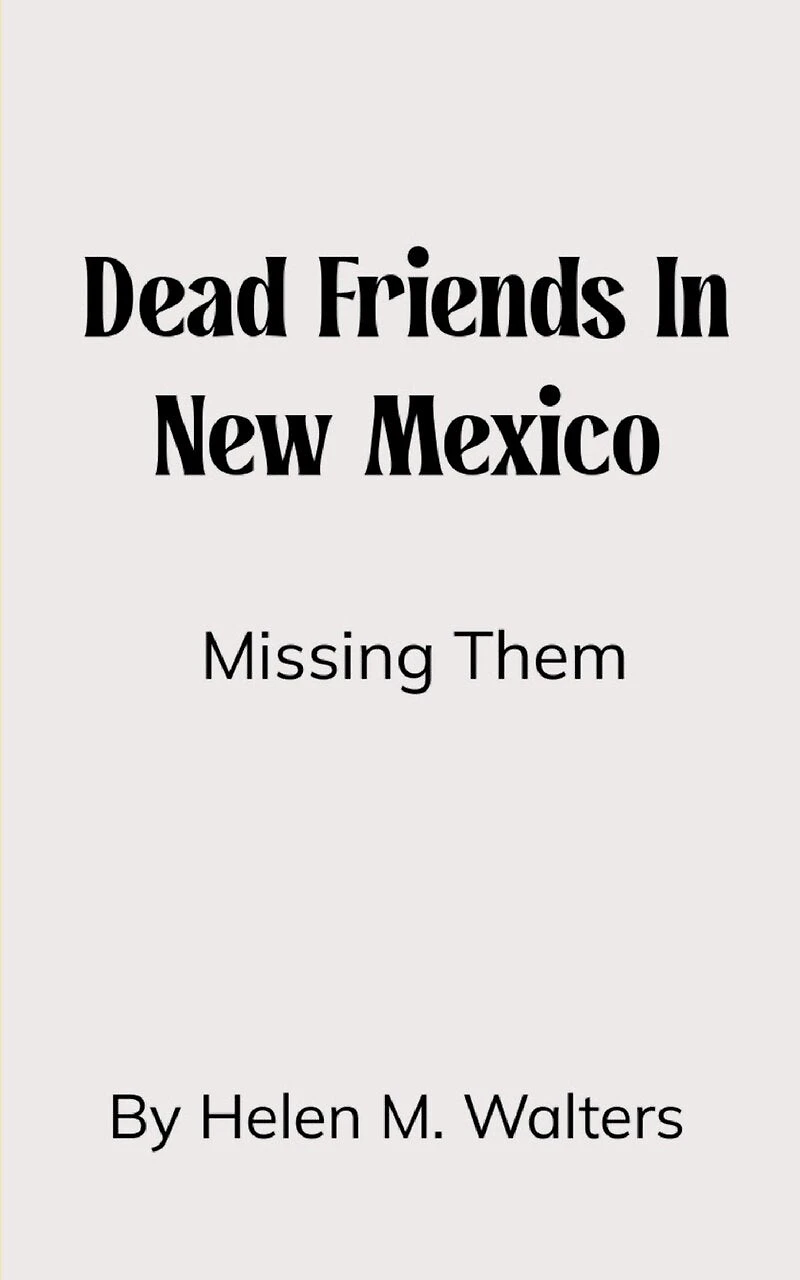 Dead Friends in New Mexico