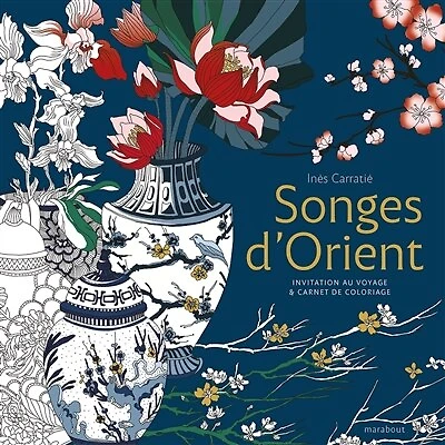 Songes d'Orient: invitation au voyage & carnet de coloriage