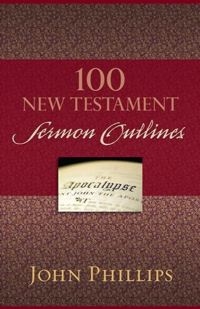 100 NEW TESTAMENT SERMON OUTLINES