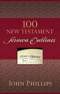 100 NEW TESTAMENT SERMON OUTLINES