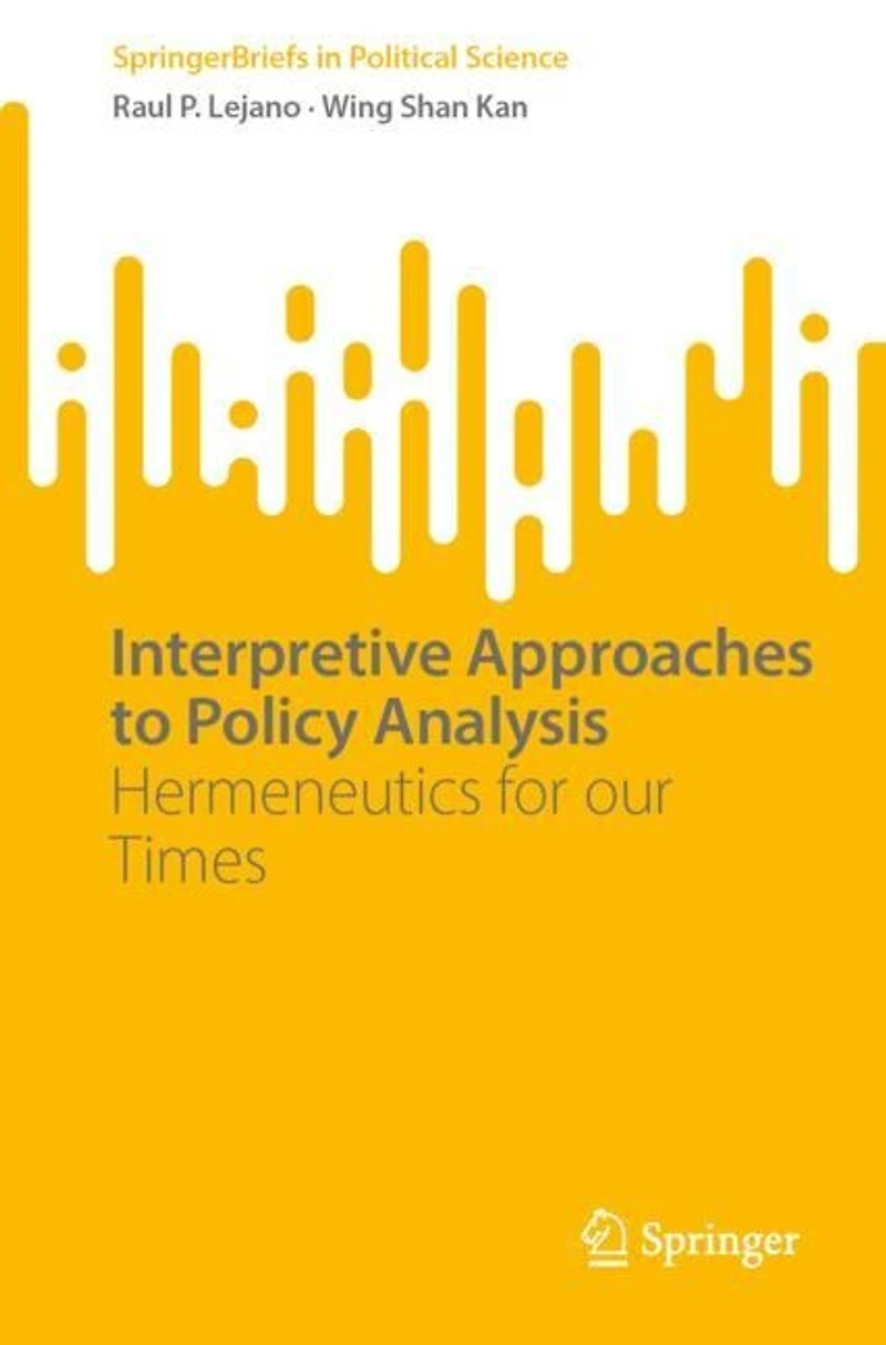 Interpretive Approaches to Policy Analysis: Hermeneutics for our Times