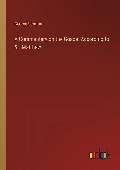 A Commentary on the Gospel According to St. Matthew