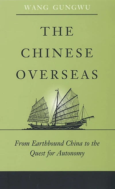 Chinese Overseas: From Earthbound China to the Quest for Autonomy
