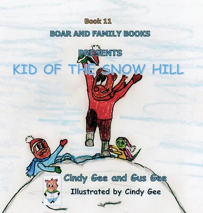 Kid of the Snow Hill: Book 11
