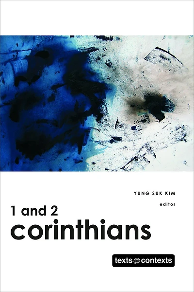 1 and 2 Corinthians: Texts @ Contexts series