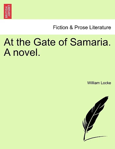At the Gate of Samaria. A novel.