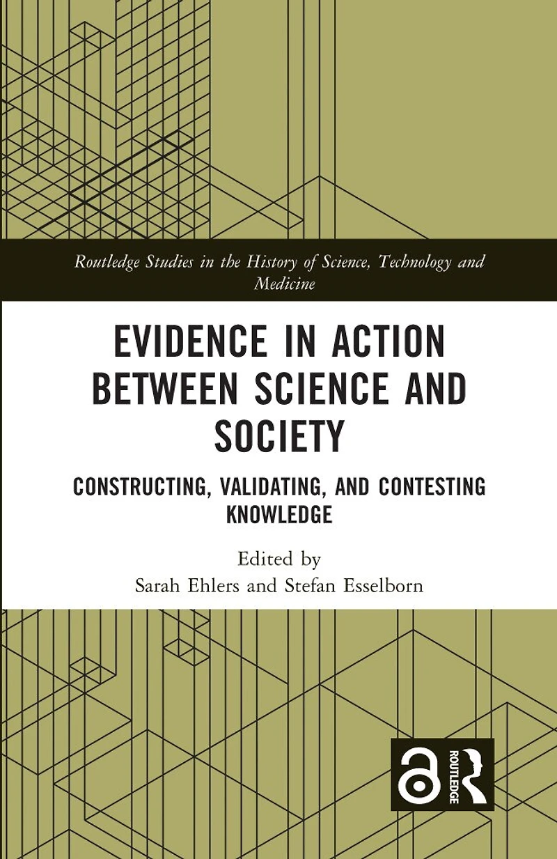 Evidence Action between Science and Society: Constructing, Validating, Contesting Knowledge