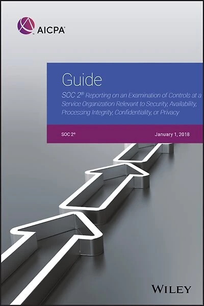 Guide: SOC 2 Reporting on an Examination of Controls at a Service Organization Relevant to Security, Avail