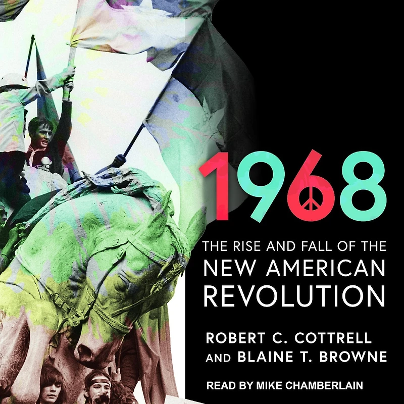 1968 Lib/E: the Rise and Fall of New American Revolution