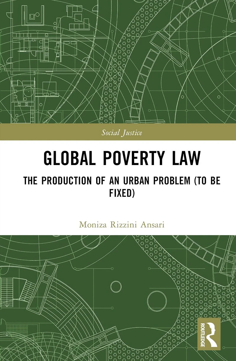 Global Poverty Law: The Production of an Urban Problem (To Be Fixed)
