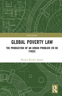 Global Poverty Law: The Production of an Urban Problem (To Be Fixed)