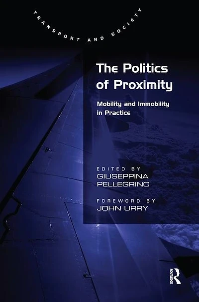 The Politics of Proximity: Mobility and Immobility Practice