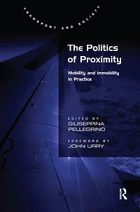 The Politics of Proximity: Mobility and Immobility Practice