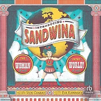 Introducing Sandwina: the Strongest Woman World!