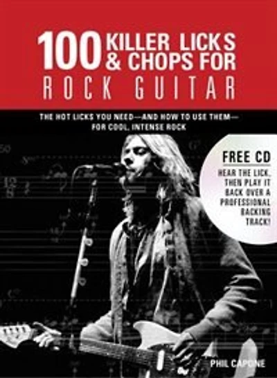 100 Killer Licks & Chops For Rock Guit