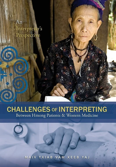 Challenges Of Interpreting Between Hmong Patients & Western Medicine: An Interpreter's Perspective
