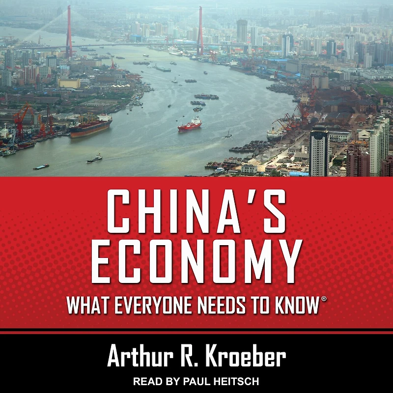 China's Economy Lib/E: What Everyone Needs to Know(r)
