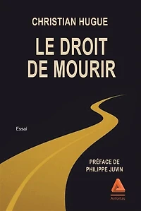 Le droit de mourir: essai