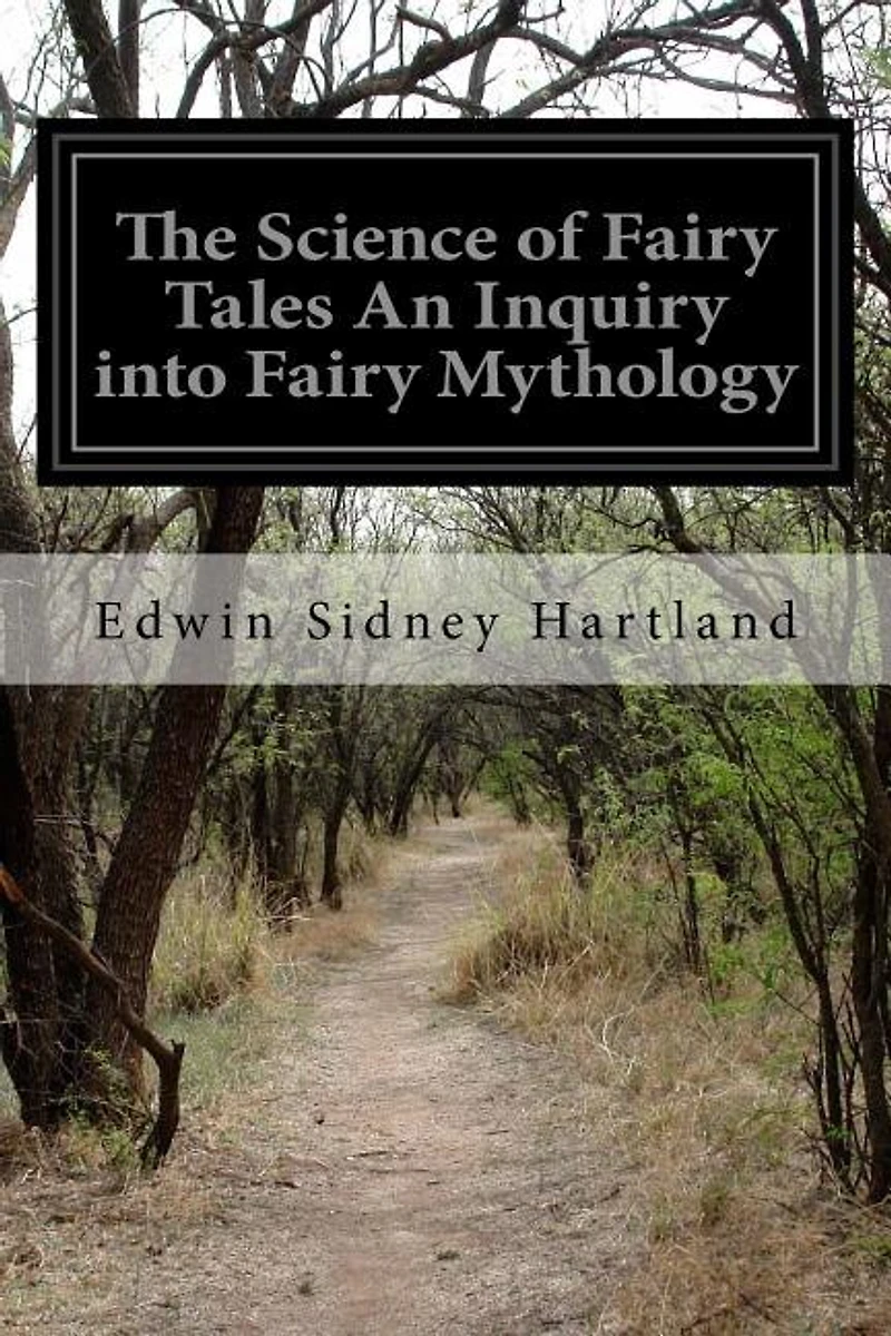 The Science Of Fairy Tales An Inquiry Into Fairy Mythology