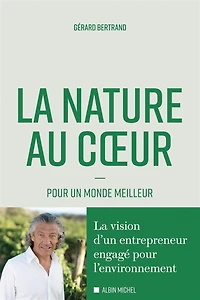 La nature au coeur : pour un monde meilleur: meilleur