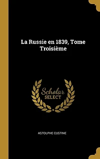 La Russie en 1839, Tome Troisième