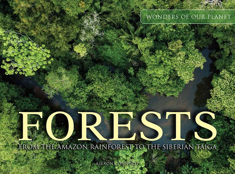 FORESTS: From the Amazon Rainforest to Siberian Taiga