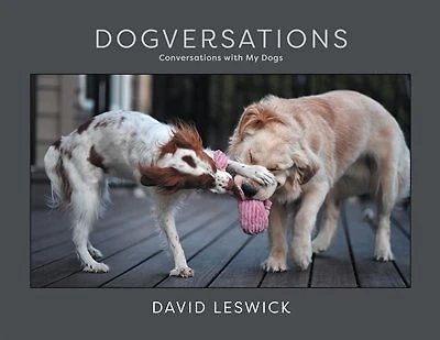 Dogversations: Conversations with My Dogs (Premium Edition)
