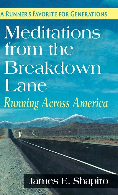 Meditations From The Breakdown Lane: Running Across America