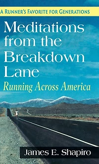 Meditations From The Breakdown Lane: Running Across America