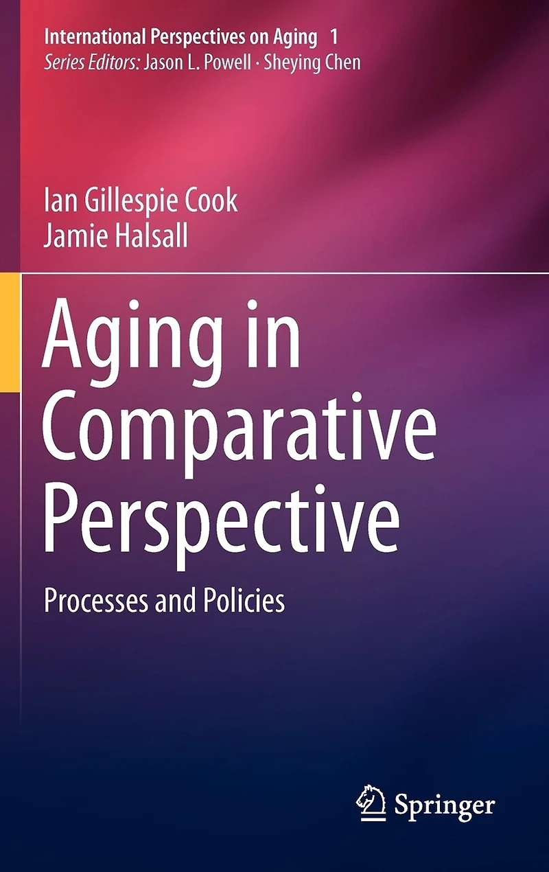Aging Comparative Perspective: Processes and Policies