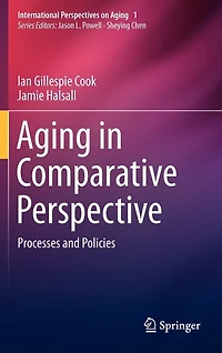 Aging Comparative Perspective: Processes and Policies