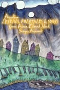 Acadian Legends, Folktales and Songs