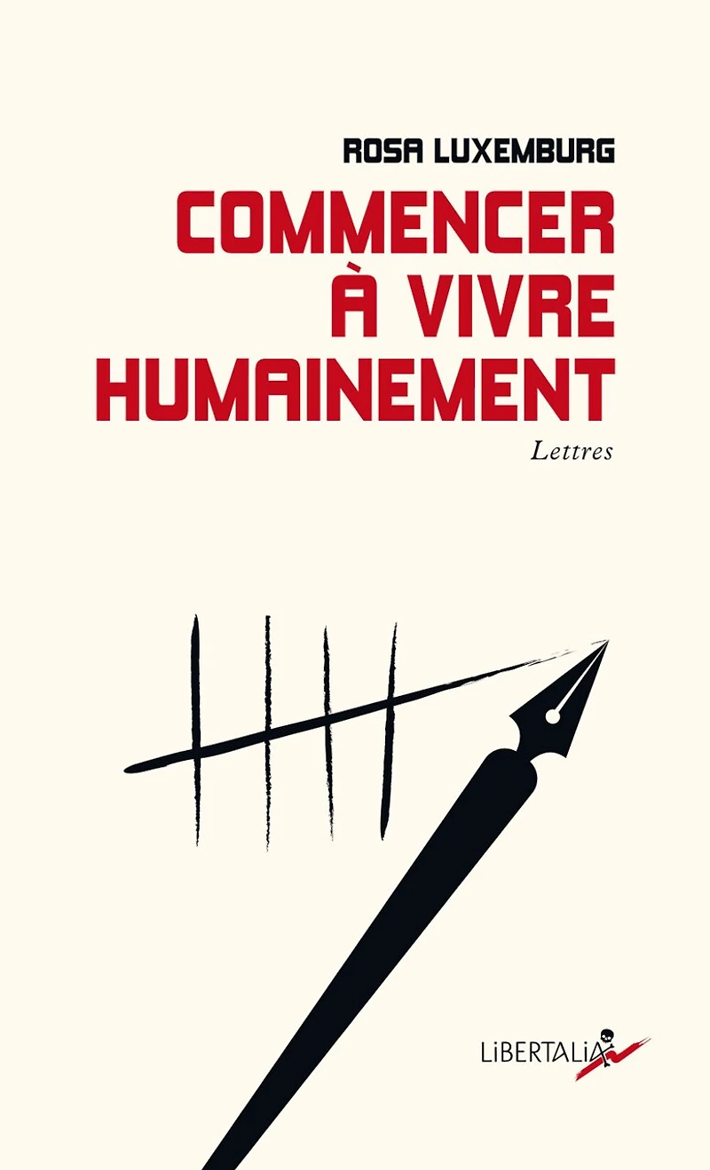 Commencer à vivre humainement: Lettres