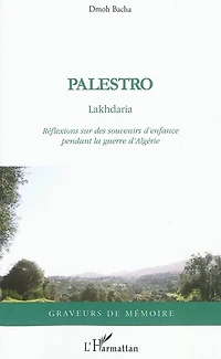 Palestro lakhdaria - réflexions sur des souvenirs d'enfance
