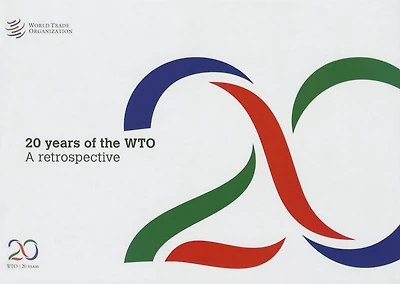 20 Years Of The WTO: A Retrospective