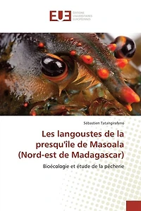 Les langoustes de la presqu'île de Masoala (Nord-est de Madagascar): Bioécologie et étude de la pêcherie
