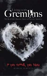 Living with Gremlins: My Real Life Horror Story of Severe Anxiety