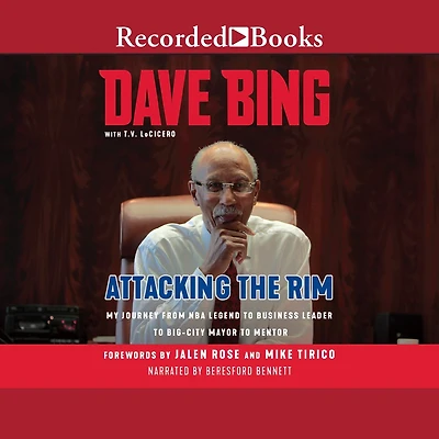 Attacking the Rim: My Journey from NBA Legend to Business Leader Big-City Mayor Mentor