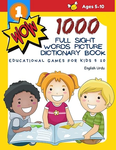 1000 Full Sight Words Picture Dictionary Book English Urdu Educational Games for Kids 5 10: First Sight word flash cards learning activities to build reading fluency and comprehension. Basic vocabulary teach your child to read short sentences strips