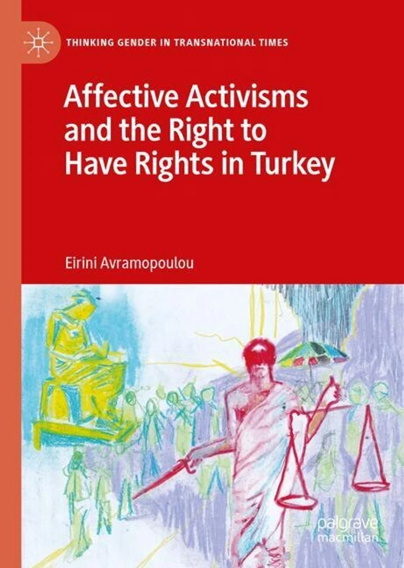 Affective Activisms and the Right to Have Rights Turkey