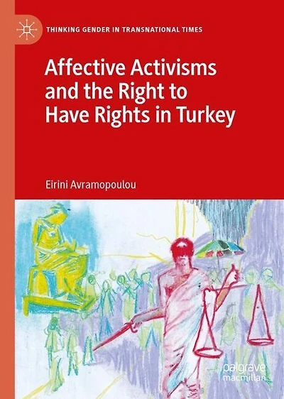 Affective Activisms and the Right to Have Rights Turkey