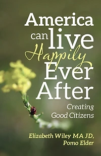 America Can Live Happily Ever After: Creating Good Citizens
